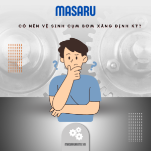 Có nên vệ sinh cụm bơm xăng định kỳ